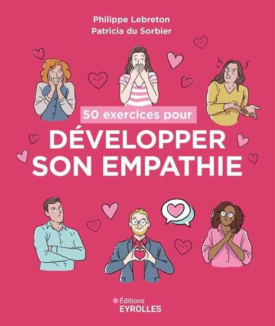 50 EXERCICES POUR DEVELOPPER SON EMPATHIE