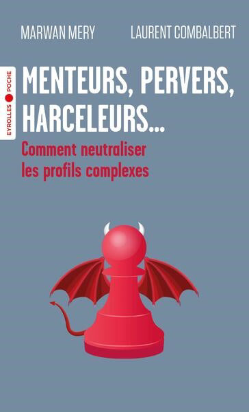 MENTEURS, PERVERS, HARCELEURS