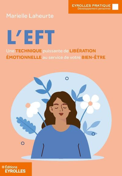 EFT  UNE TECHNIQUE PUISSANTE DE LIBERATION EMOTIONNELLE AU SE