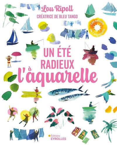 UN ETE RADIEUX A L'AQUARELLE