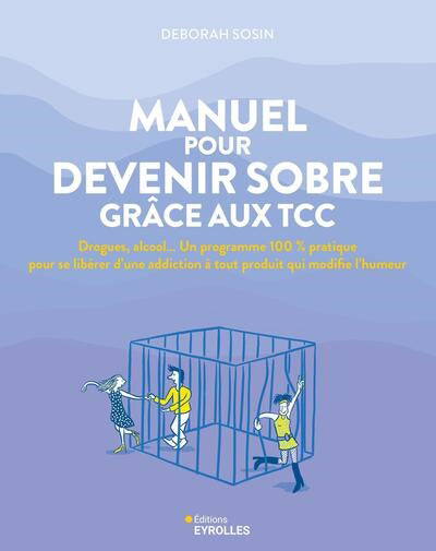 MANUEL POUR DEVENIR SOBRE GRACE AUX TCC - UN PROGRAMME 100 % PRAT