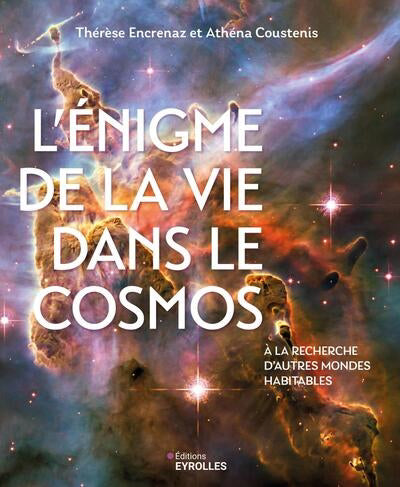 ENIGME DE LA VIE DANS LE COSMOS
