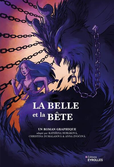 BELLE ET LA BETE - ROMAN GRAPHIQUE