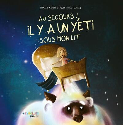 AU SECOURS IL Y A UN YETI SOUS MON LIT