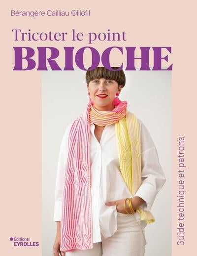 TRICOTER LE POINT BRIOCHE - TECHNIQUES ET MODELES