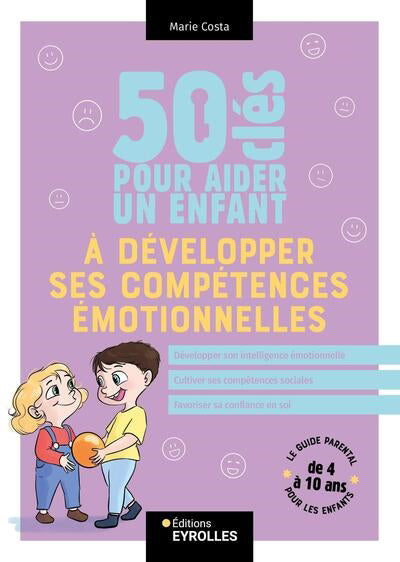 50 CLES POUR AIDER UN ENFANT A DEVELOPPER SES COMPETENCES EMOTION
