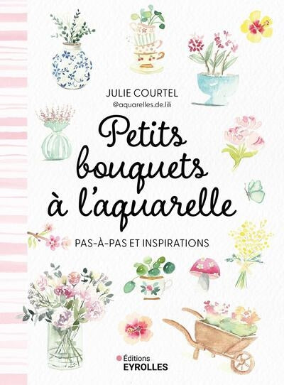 PETITS BOUQUETS A L'AQUARELLE - PAS A PAS ET INSPIRATIONS