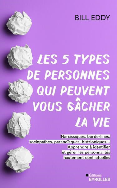 5 TYPES DE PERSONNES QUI PEUVENT VOUS GACHER LA VIE