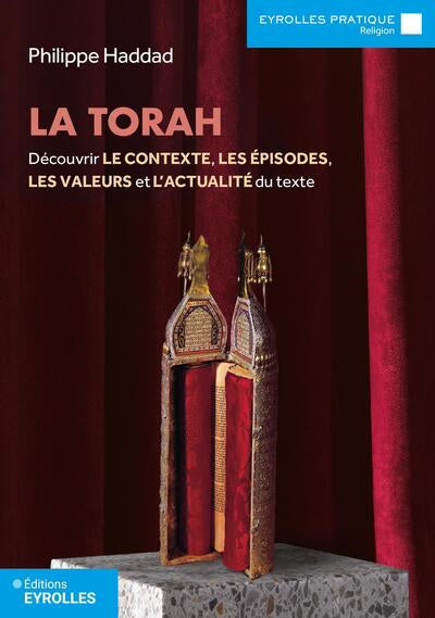 TORAH - DECOUVRIR LE CONTEXTE, LES EPISODES, LES VALEURS ET L'