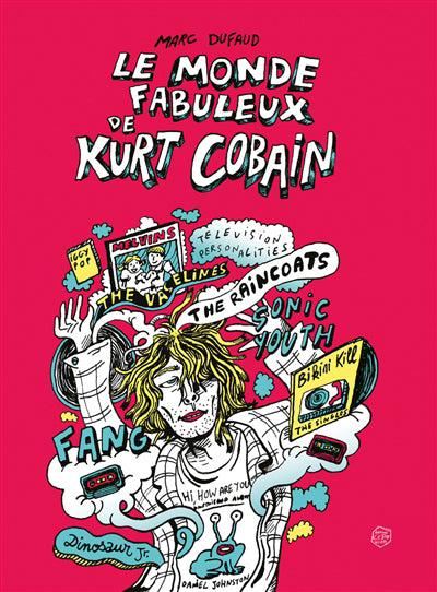 MONDE FABULEUX DE KURT COBAIN