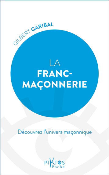 FRANC-MACONNERIE(LA) - DECOUVREZ L'UNIVERS     FRANCMACONIQUE