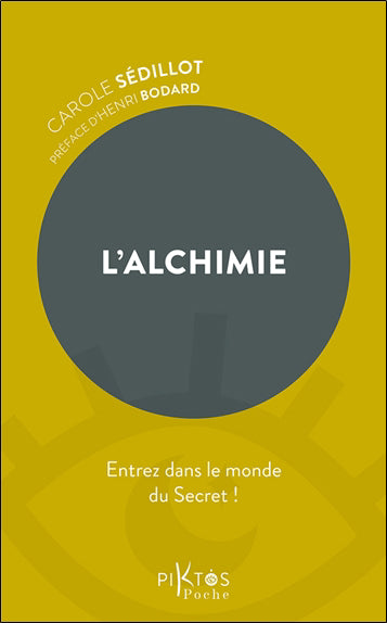 ALCHIMIE(L`)   - ENTREZ DANS LE MONDE DU SECRET!