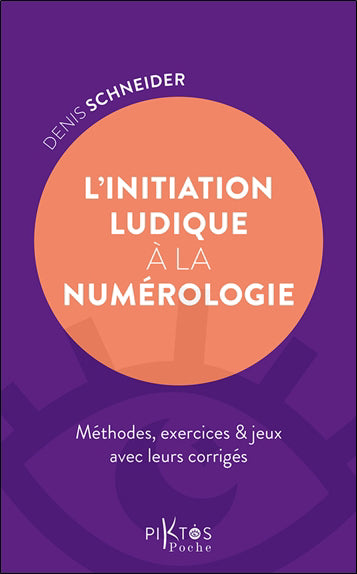 INITIATION LUDIQUE A LA NUMEROLOGIE (L`)