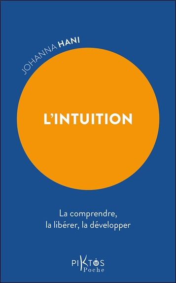 INTUITION LA COMPRENDRE LA LIBERER