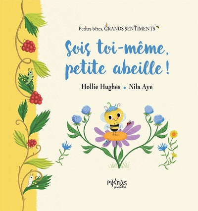 SOIS TOI-MEME PETITE ABEILLE]
