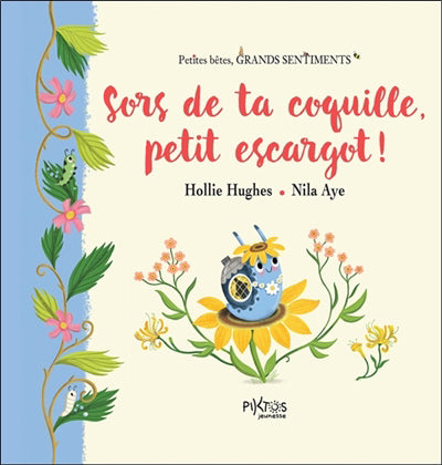 SORS DE TA COQUILLE, PETIT ESCARGOT !