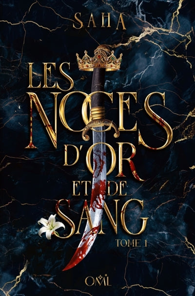 NOCES D'OR ET DE SANG T.01