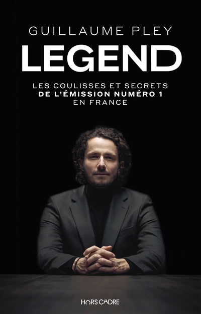 LEGEND  LES COULISSES ET SECRETS DE L'EMISSION NUMERO 1 EN