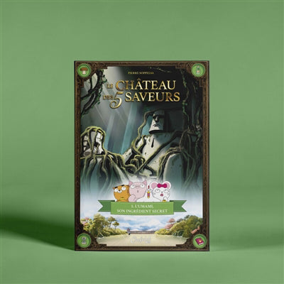 CHATEAU DES 5 SAVEURS T5 L'UMAMI,SON INGREDIENT SECRET