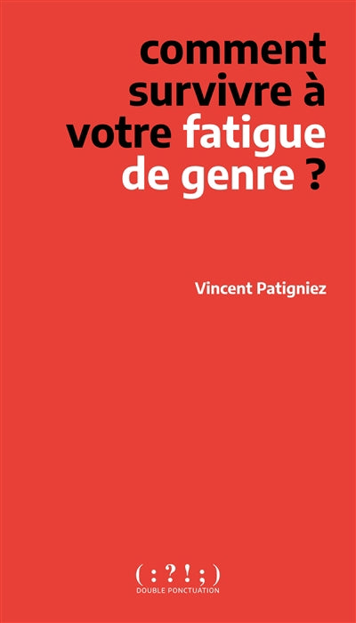 COMMENT SURVIVRE VOTRE FATIGUE GENRE
