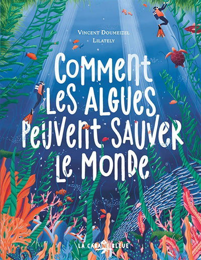 COMMENT ALGUES PEUVENT SAUVER LE MONDE