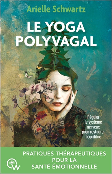 YOGA POLYVAGAL - PRATIQUES THERAPEUTIQUES POUR LA SANTE EMOTIO