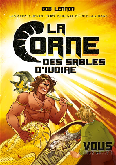 AVENTURES DU PYRO-BARBARE ET DE BILLY T2 LA CORNE DES SABLES