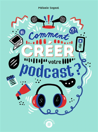 COMMENT CREER VOTRE PODCAST