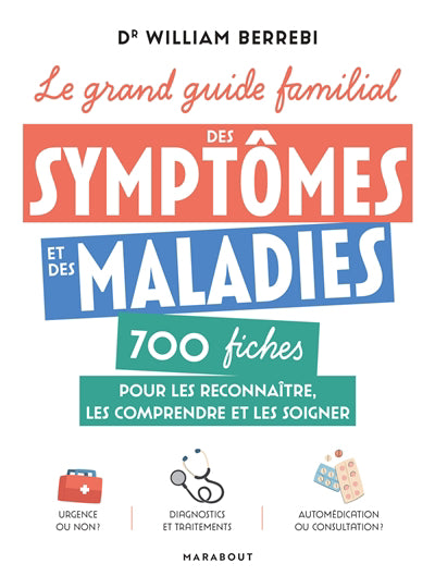 GRAND GUIDE FAMILIAL DES SYMPTOMES ET DES MALADIES