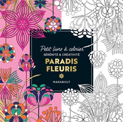 PARADIS FLEURIS -PETIT LIVRE A COLORIER