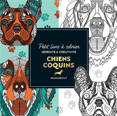 CHIENS COQUINS -PETIT LIVRE A COLORIER