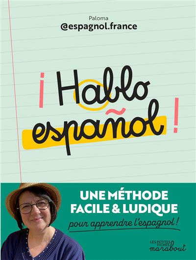 Hablo espanol ! une méthode facile & ludique pour apprendre l'esp