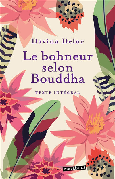 LE BONHEUR SELON BOUDDHA : TEXTE INTÉGRAL