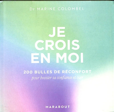 JE CROIS EN MOI -200 BULLES..RECONFORT
