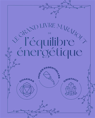 GRAND LIVRE MARABOUT DE L'EQUILIBRE ENERGETIQUE