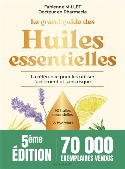 GRAND GUIDE DES HUILES ESSENTIELLES