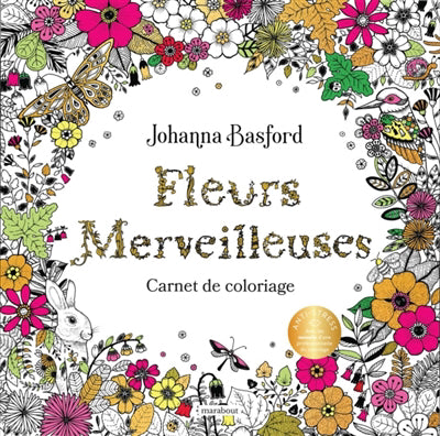 FLEURS MERVEILLEUSES -CARNET..COLORIAGE