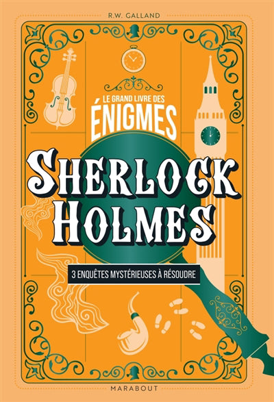 Grand livre des énigmes : Sherlock Holmes