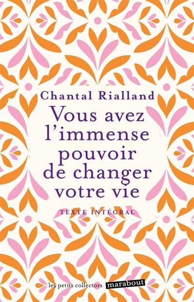 VOUS AVEZ L'IMMENSE POUVOIR DE CHANGER..