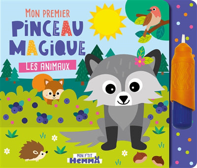 MON P'TIT HEMMA - MON PREMIER PINCEAU MAGIQUE - LES ANIMAUX
