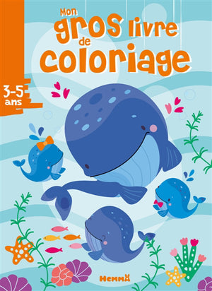 MON GROS LIVRE DE COLORIAGE (BALEINES)