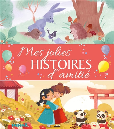 MES JOLIES HISTOIRES D'AMITIE