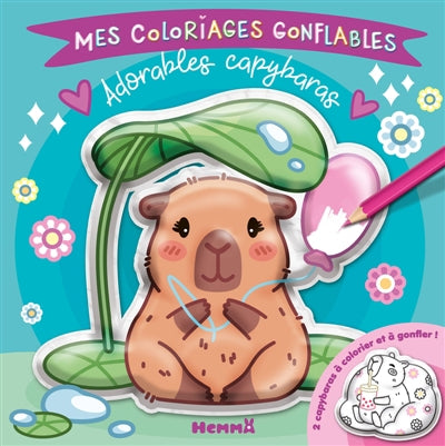 MES COLORIAGES GONFLABLES - ADORABLES CAPYBARAS - 2 CAPYBARAS A C