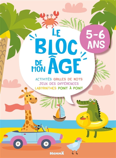 BLOC DE MON AGE (5-6 ANS) - QUI VEUT S'AMUSER   (GIRAFE ET CRO