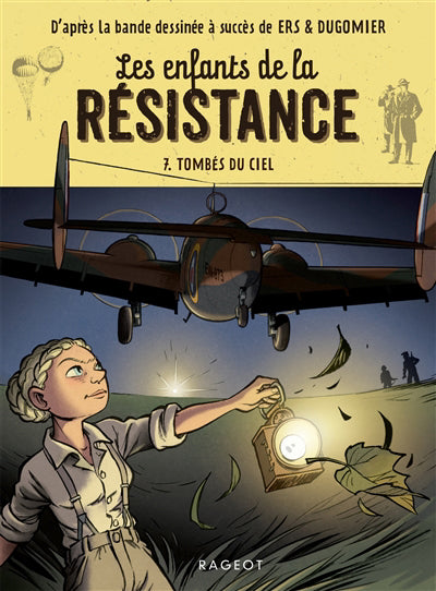 Enfants de la résistance T07 Tombés du ciel