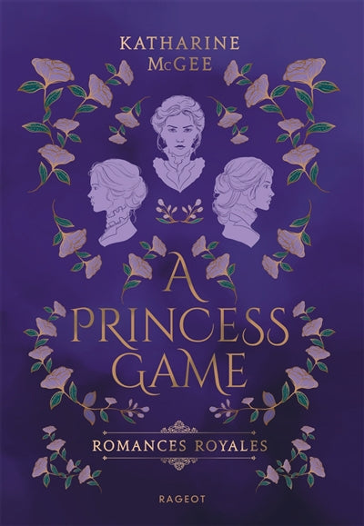A PRINCESS GAME -ROMANCES ROYALES T01
