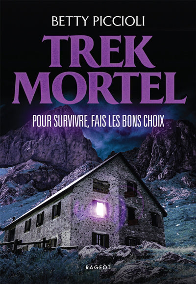 TREK MORTEL -POUR SURVIVRE...