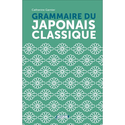 GRAMMAIRE DU JAPONAIS CLASSIQUE