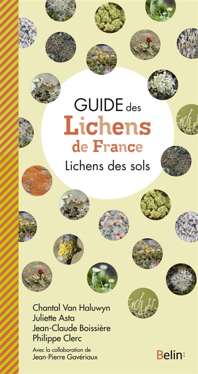 Guide des Lichens de France: Lichens des sols