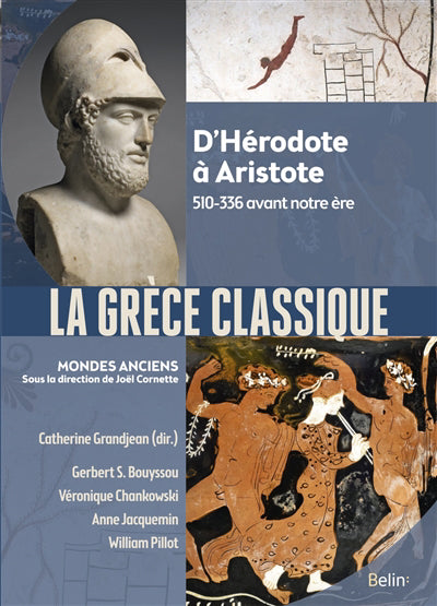 Grèce classique - D'Hérodote à Aristote (510-336 avant notre ère)